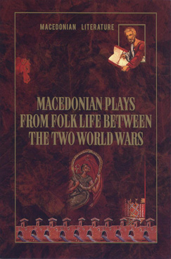 Macedonian plays from folk life between the two world wars